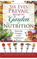 Six Eves Prevail through the Garden of Nutrition: From the Campus to the Conference Room