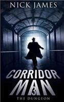Corridor Man 3: The Dungeon(3 Corridor Man)