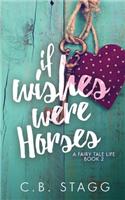 If Wishes Were Horses