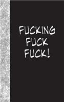 Fucking Fuck Fuck