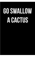 Go Swallow a Cactus