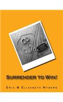 Surrender to Win!