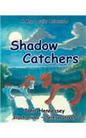 Shadow Catchers