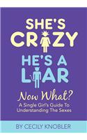 She's Crazy, He's a Liar