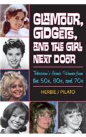 Glamour, Gidgets, and the Girl Next Door