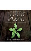 Prisoners of Our Thoughts