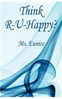 Think R-U-Happy?