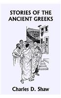 Stories of the Ancient Greeks (Yesterday's Classics)