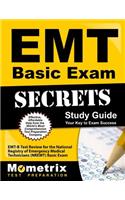 EMT Basic Exam Secrets Study Guide: Emt-B Test Review for the National Registry of Emergency Medical Technicians (Nremt) Basic Exam