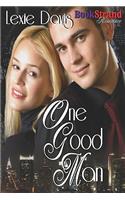 One Good Man (Bookstrand Publishing Romance)