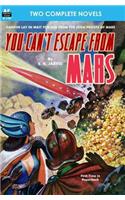 You Can't Escape from Mars & The Man with Five Lives