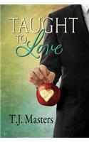 Taught to Love