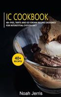 IC Cookbook: 40+ Pies, Tarts and Ice-Cream Recipes designed for Interstitial Cystitis diet