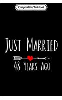 Composition Notebook: JUST MARRIED 48 YEARS AGO 48th wedding anniversary gift Journal/Notebook Blank Lined Ruled 6x9 100 Pages