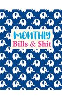 Monthly Bills & $hit