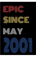 Epic Since May 2001 Notebook Birthday Gift For Women/Men/Boss/Coworkers/Colleagues/Students/Friends.