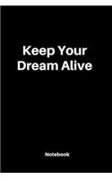 Keep Your Dream Alive