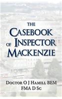 Casebook of Inspector MacKenzie