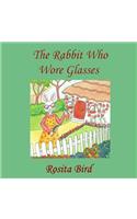 The Rabbit Who Wore Glasses