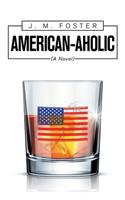 American-aholic (a Novel)