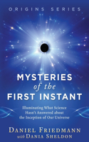Mysteries of the First Instant