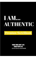 I Am Authentic: Premium Blank Sketchbook