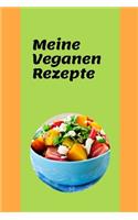 Meine Veganen Rezepte: Veganes Kochbuch zum ausfüllen