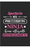 Sportlerin Weil Multitasking Ninja Keine Berufsbezeichnung Ist: A5 Punkteraster - Notebook - Notizbuch - Taschenbuch - Journal - Tagebuch - Ein lustiges Geschenk für Freunde oder die Familie und die beste Sportle