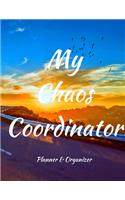 My Chaos Coordinator. Planner & Organizer