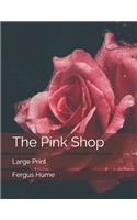 The Pink Shop: Large Print