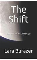 The Shift: Blueprint for the Golden Age
