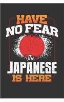 Have No Fear The Japanese Is Here