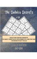 The Sudoku Secrets #20: Develop Your Strategies And Master The Hardest Sudoku Puzzles Ever Assembled In A Large Print Book (100 Medium Difficulty Puzzles)