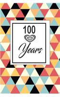 100 years: 100th one-hundredth Birthday Gift for Women one hundred year old daughter, son, boyfriend, girlfriend, men, wife and husband, cute and funny blank l