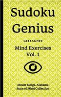 Sudoku Genius Mind Exercises Volume 1: Mount Meigs, Alabama State of Mind Collection