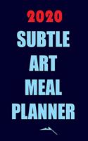 2020 Subtle Art Meal Planner