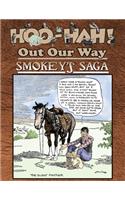 Hoo-Hah! Out Our Way - Smokey's Saga