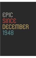Epic Since 1948 December Notebook Birthday Gift