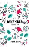 Bullet Journal "Hello December surprise me!": Bullet Journal /Notebook/Journal Gift 120 page, Lined, 6x9 (15.2 x 22.9 cm)