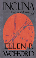 Incuna: Dissolved Girl Saga
