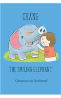Chang the Smiling Elephant Composition Notebook