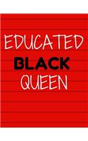 Educated Black Queen: Notebook (Composition Book Journal) (8.5 x 11 Large)