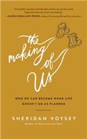 The Making of Us