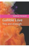 Gullible Love