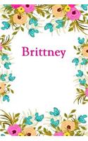 Brittney: Brittney Journal Diary Notebook