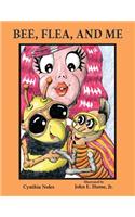 Bee, Flea, and Me