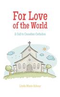 For Love of the World