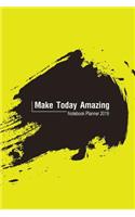 Make Today Amazing