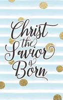 Christ the Savior Is Born: Bible Verse Notebook with Christian Quote