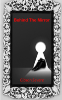 Behind The Mirror